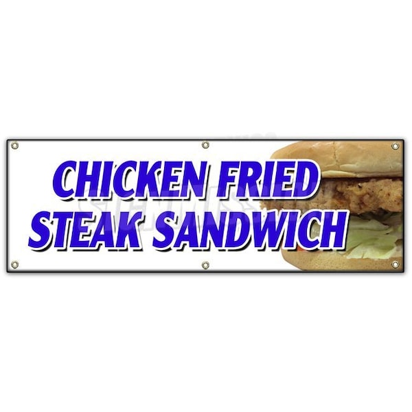 CHICKEN FRIED STEAK SANDWICH BANNER SIGN sausage gravy fresh crispy